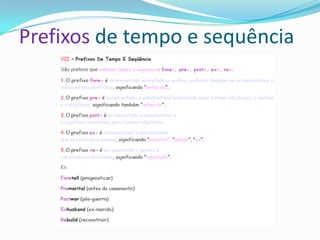 Prefixos de tempo e sequência
 