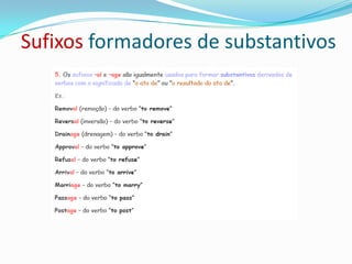 Sufixos formadores de substantivos
 