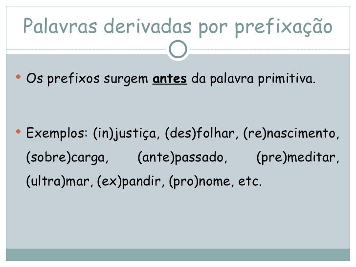 Palavras Derivadas Por Prefixação E Sufixação