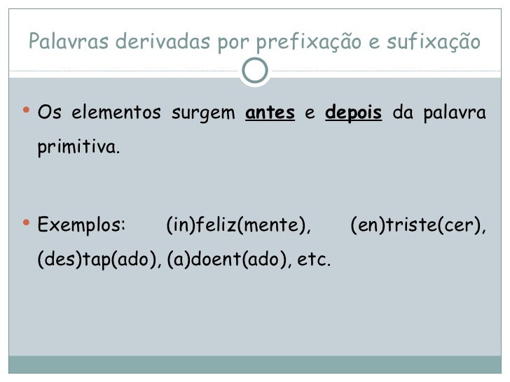 Palavras Derivadas Por Prefixação E Sufixação