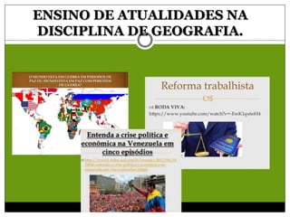 ENSINO DE ATUALIDADES NA
DISCIPLINA DE GEOGRAFIA.
 