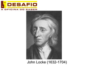 John Locke (1632-1704) 