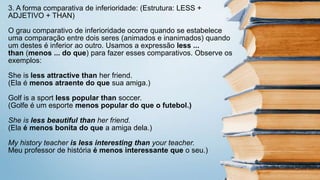 FORMAÇÃO DOS COMPARATIVOS E SUPERLATIVOS NO INGLES slide 2° ano SLIDE ...