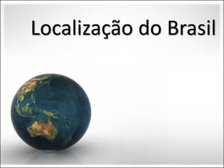 Localização do Brasil