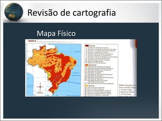 Revisão de cartografia
Mapa Físico