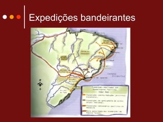 Expedições bandeirantes
 