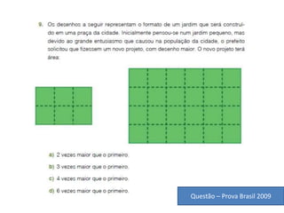 Questão – Prova Brasil 2009
 