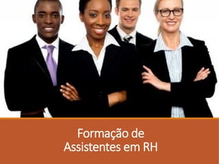Formação de
Assistentes em RH
 