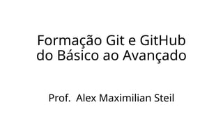 Formação Git e GitHub do Básico ao Avançado.pptx