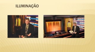 ILUMINAÇÃO
 