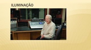 ILUMINAÇÃO
 