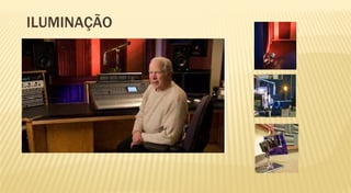ILUMINAÇÃO
 