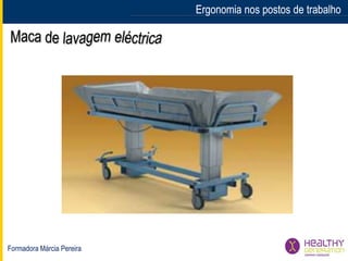 Formadora Márcia Pereira
Ergonomia nos postos de trabalhoErgonomia nos postos de trabalho
 