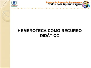 HEMEROTECA COMO RECURSO DIDÁTICO 