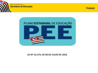 LEI Nº 16.279, DE 08 DE JULHO DE 2016
 