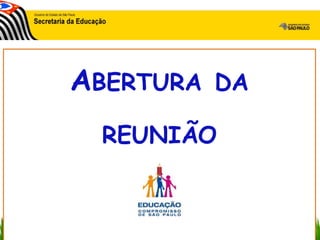 ABERTURA DA
REUNIÃO
 