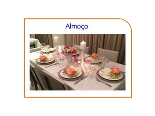Almoço
 