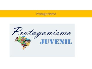Protagonismo
 