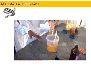 MATEMÁTICA SUSTENTÁVEL
 