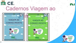 Cadernos Viagem ao
Conhecimento
VOAN
DO
5
 