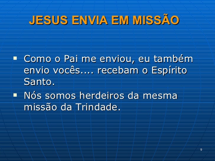 Assim Como O Pai Me Enviou Eu Vos Envio
