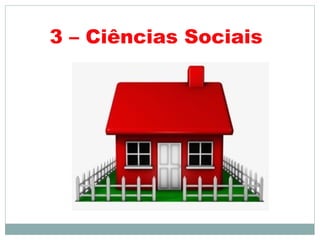3 – Ciências Sociais
 