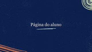 29
Página do aluno
 