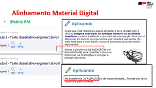 Alinhamento Material Digital
• 3ªsérie EM
 