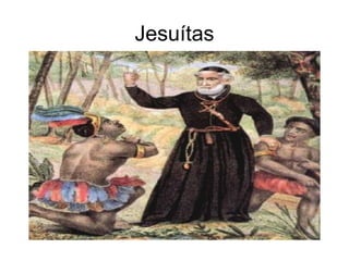 Jesuítas

 