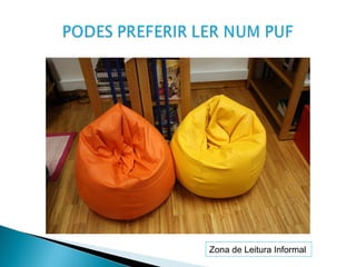 Zona de Leitura Informal
 