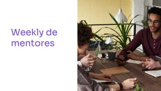 abstracta.us
Weekly de
mentores
 