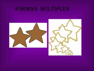 FORMAS  MULTIPLES 