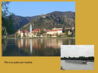 Río a su paso por Austria. 