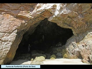 Furna do Fonforrón (Porto do Son)
 