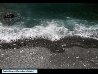 Praias Negras (Teixedelo, Cedeira)
 
