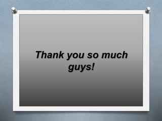 Thank you so much
guys!
 