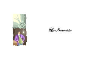 La Invención
 