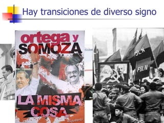 Hay transiciones de diverso signo 