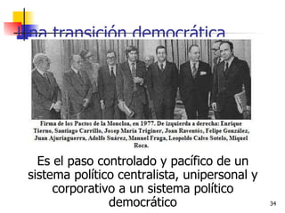 Una transición democrática Es el paso controlado y pacífico de un sistema político centralista, unipersonal y corporativo a un sistema político democrático 