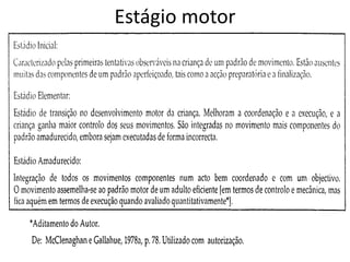 Estágio motor
 