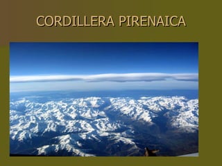 CORDILLERA PIRENAICA 