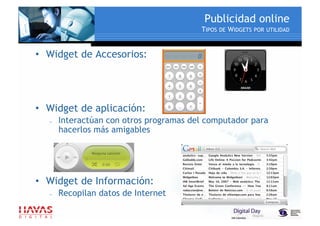 Publicidad online
                                                                        WIDGETS - EJEMPLOS




Clic sobr...