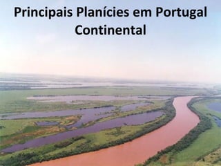Principais Planícies em Portugal Continental 