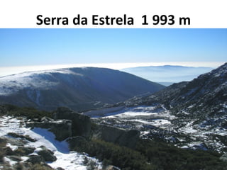 Serra da Estrela  1 993 m 