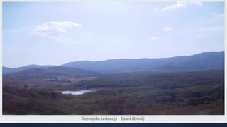 Depressão sertaneja – Ceará (Brasil)
 