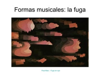 Formas musicales: la fuga Paul Klee –  Fuga en rojo 