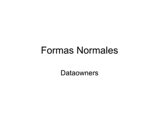 Formas Normales Dataowners 