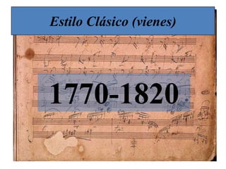 EstiloClásico (vienes) 1770-1820 