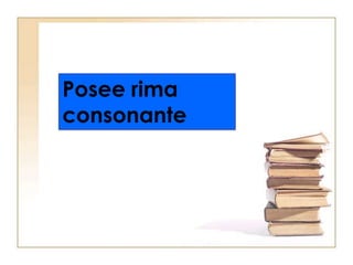 Posee rima consonante