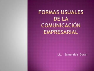 Lic. Esmeralda Durán
 